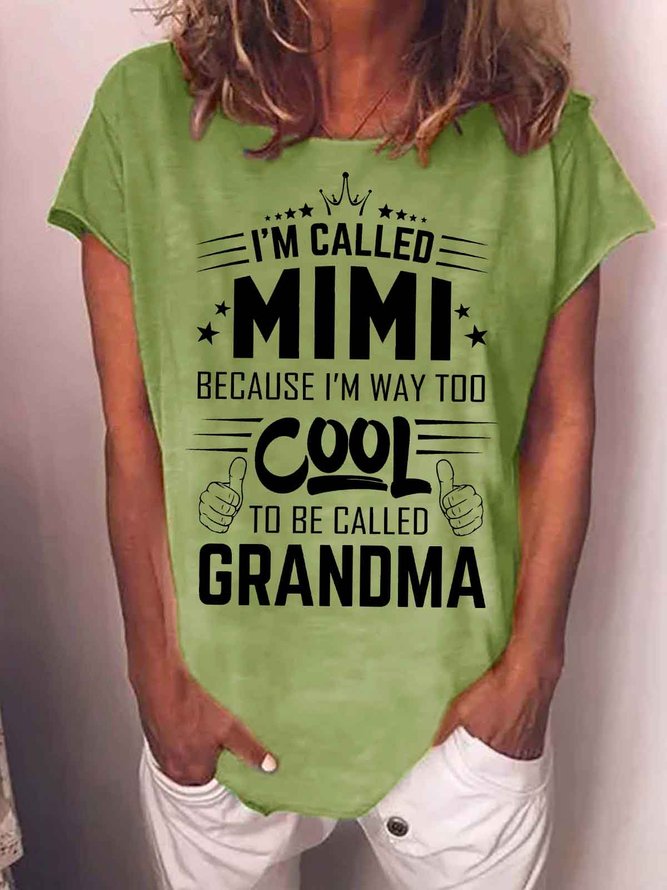 Women's I Am Called Mimi Because I'M Way Too Cool To Be Called Grandma Funny Graphic Printing Cotton Crew Neck Casual T-Shirt