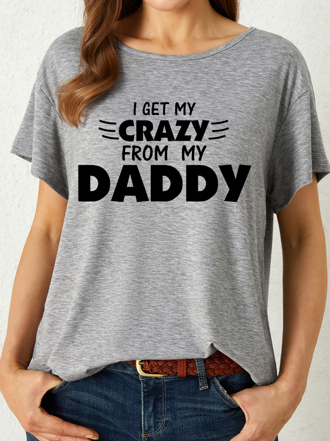 Lilicloth X Y I Get My Crazy From My Daddy Women's T-Shirt