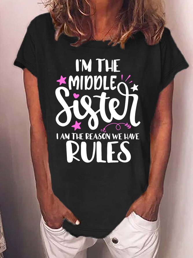 Women’s I’m The Middle Sister I’m The Reason We Have Rules Crew Neck Casual Loose Text Letters T-Shirt
