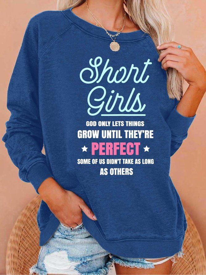 Women’s Short Girls God Only Lets Things Grow Until They’re Perfect Some Of Us Casual Crew Neck Text Letters Cotton Sweatshirt