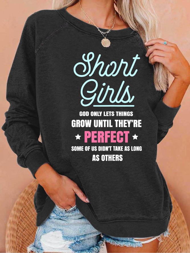 Women’s Short Girls God Only Lets Things Grow Until They’re Perfect Some Of Us Casual Crew Neck Text Letters Cotton Sweatshirt