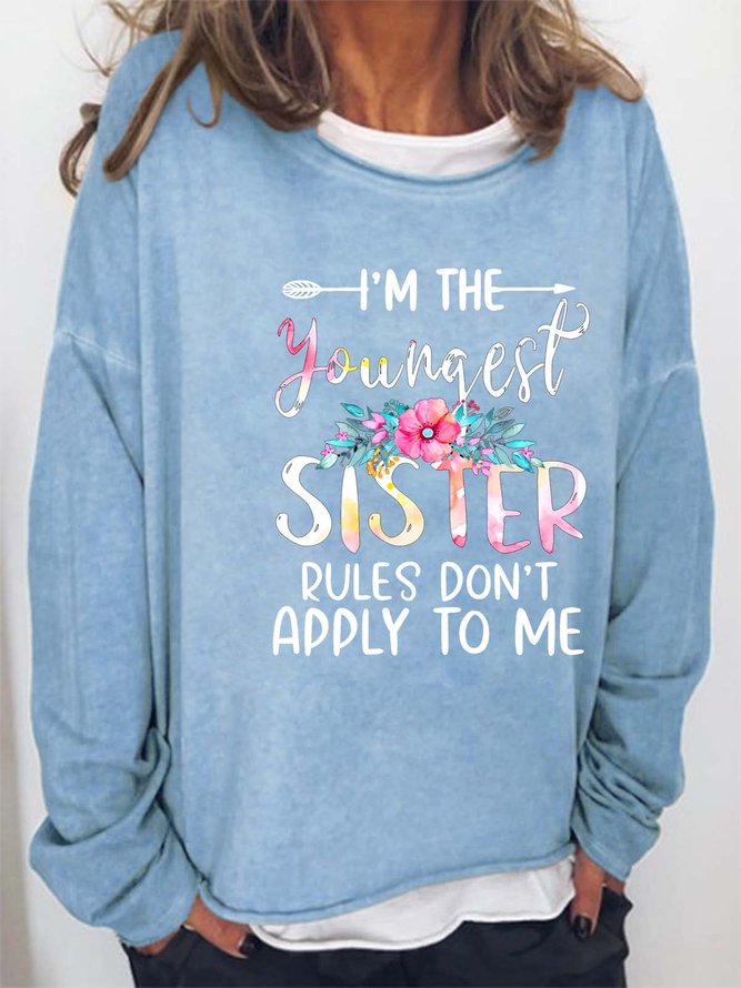 Women’s I’m The Youngest Sister Rules Don’t Apply To Me Casual Loose Text Letters Sweatshirt