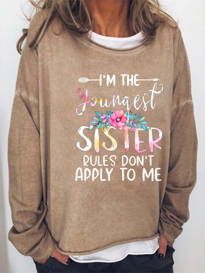 Women’s I’m The Youngest Sister Rules Don’t Apply To Me Casual Loose Text Letters Sweatshirt