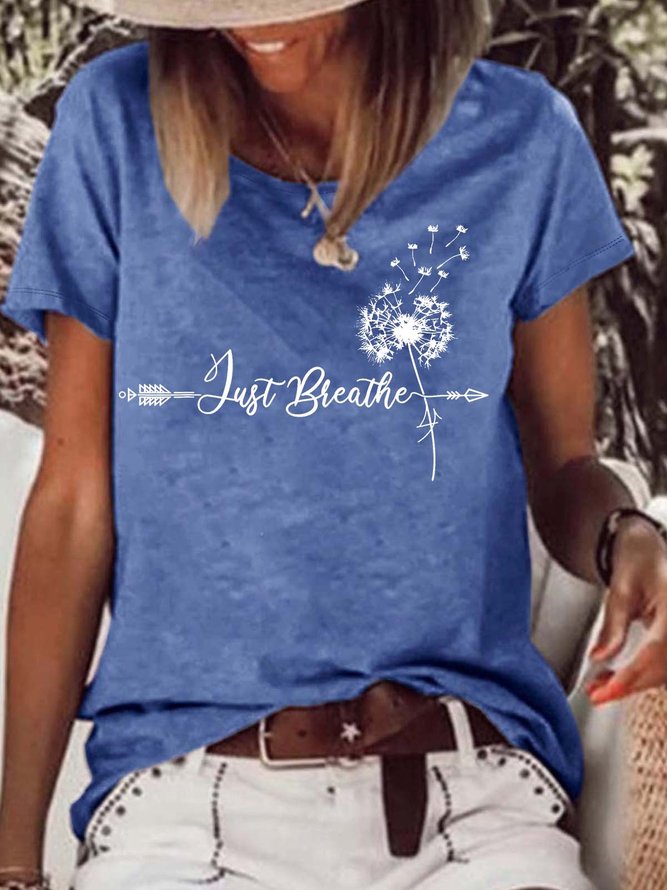 Women’s Just Breathe Dandelion Cotton Text Letters Crew Neck Casual T-Shirt