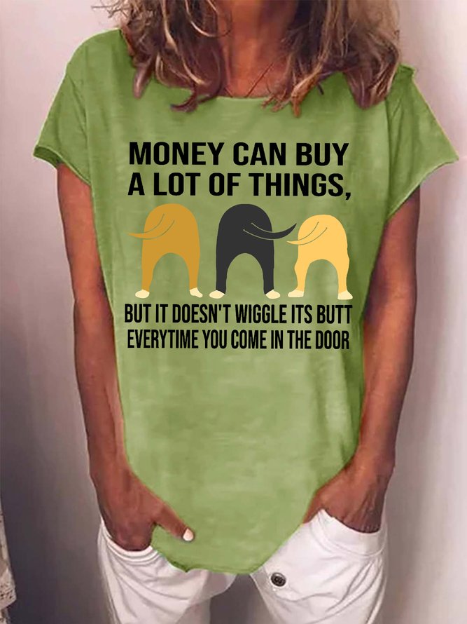 Women's Money Can Buy A Lot Of Things But It Doesn‘T Wiggle Its Butt Everytime You Come In The Door Funny Graphic Printing Cat Casual Cotton-Blend Loose T-Shirt