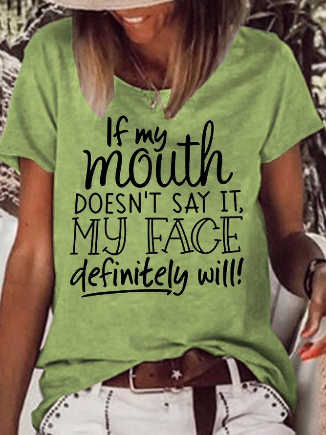 Women's If My Mouth Doesn't Say It My Face Definitely Will Casual Letters Crew Neck T-Shirt