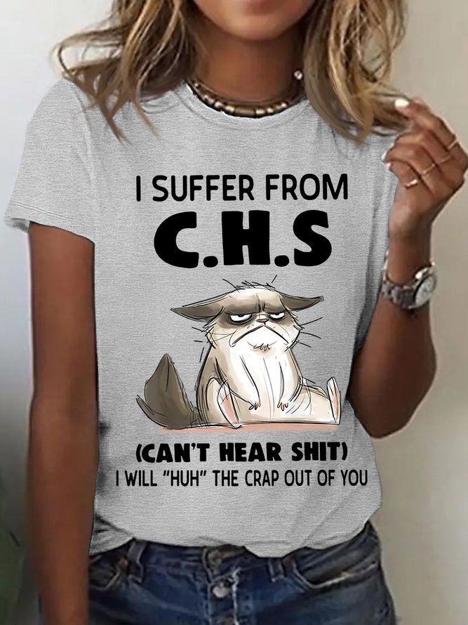 Women's I Suffer From CHS Can't Hera Shit I Will Huh The Crap Out Of You T-Shirt
