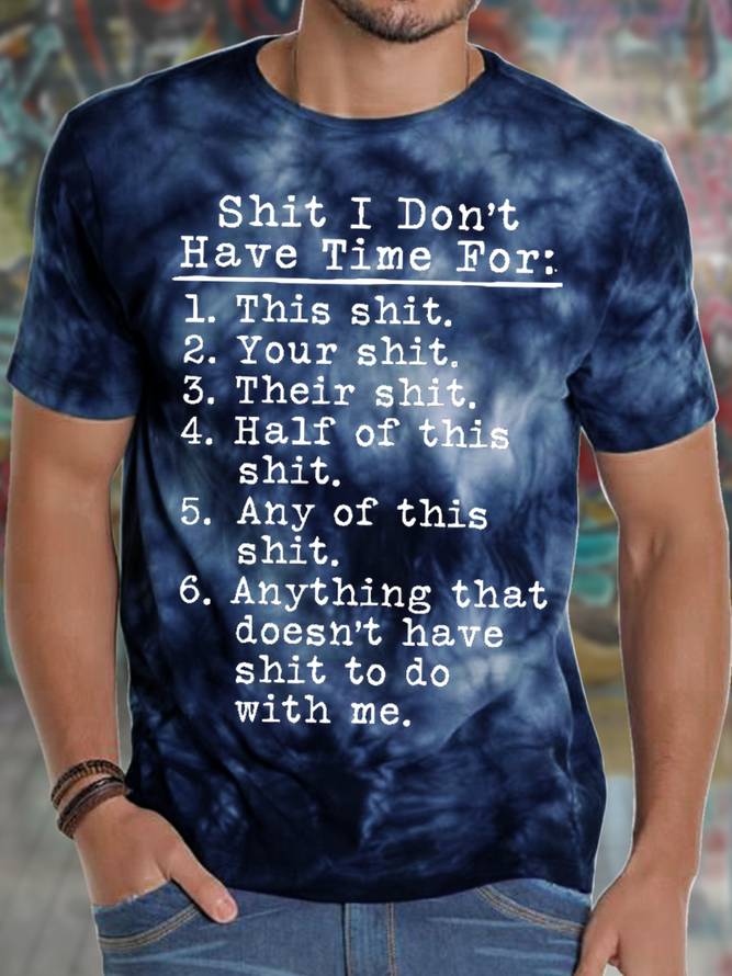 Men's I Don't Have Time Funny Graphic Tie-Dye Printing Crew Neck Text Letters Casual T-Shirt