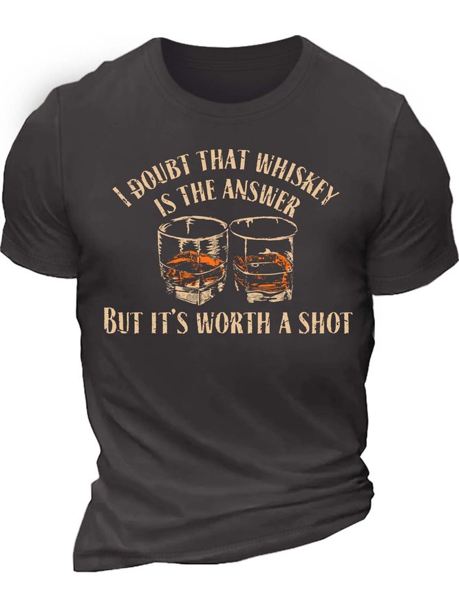 Men’s I Doubt That Whiskey Is The Answer But It’s Worth A Shot Casual Text Letters T-Shirt