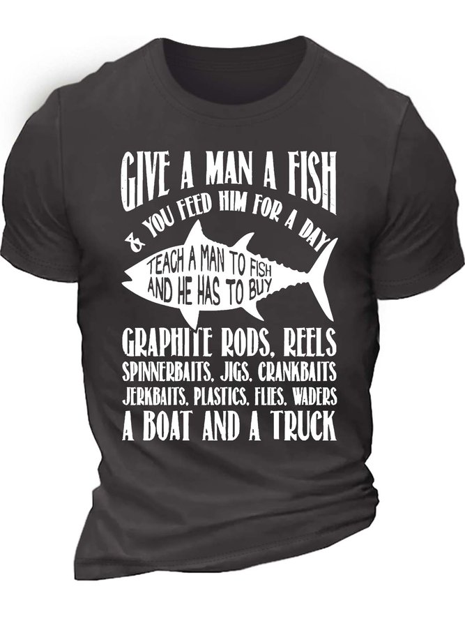 Men’s Give A Man A Fish & You Feed Him For A Day Crew Neck Text Letters Casual Regular Fit T-Shirt