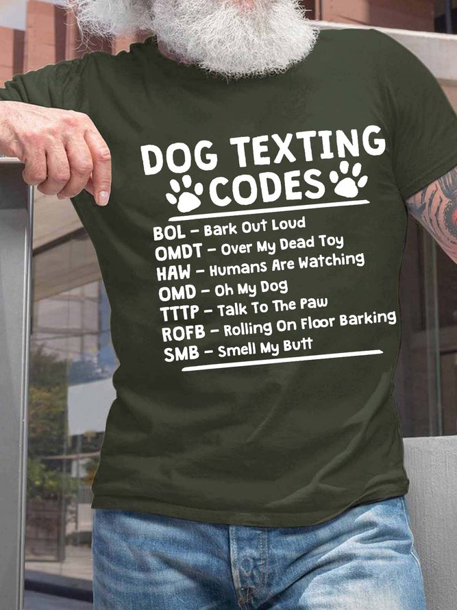 Men’s Dog Texting Codes Bark Out Loud Over My Dead Toy Regular Fit Text Letters Casual T-Shirt