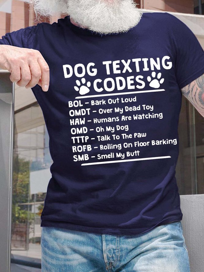 Men’s Dog Texting Codes Bark Out Loud Over My Dead Toy Regular Fit Text Letters Casual T-Shirt