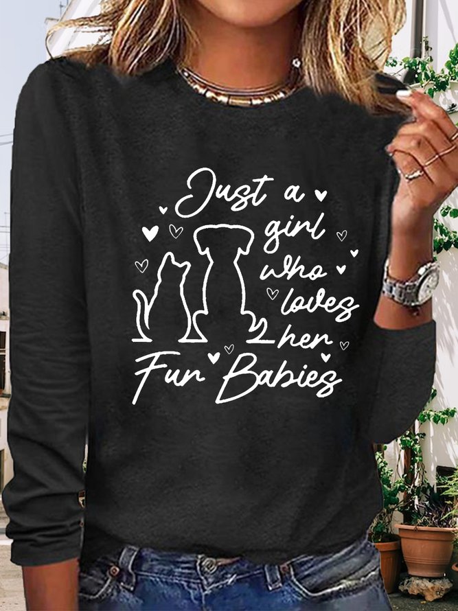 Women's Just A Girl Who Loves Her Fur Babies Letters Casual Shirt