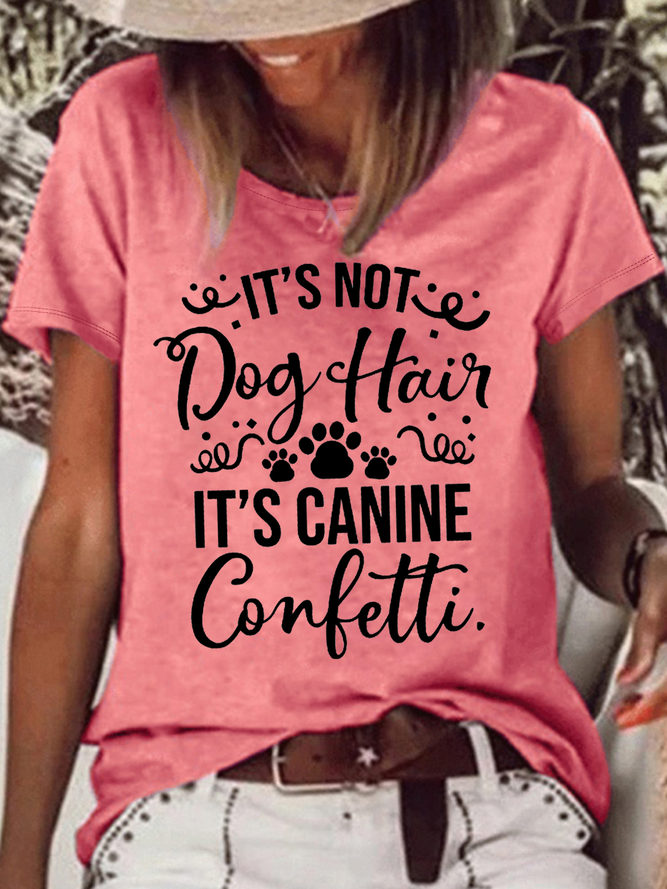 Women's It’s Not Dog Hair It’s Canine Confetti Casual T-Shirt