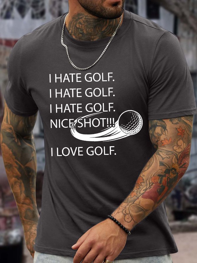 Men’s I Hate Golf Nice Shot I Love Golf Crew Neck Casual T-Shirt