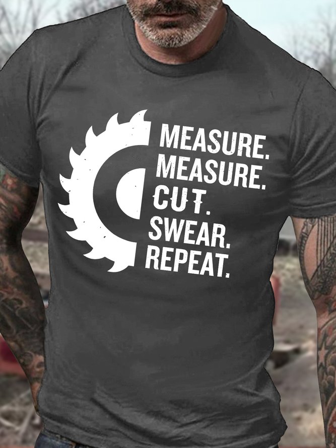 Men's Measure Measure Cut Swear Repeat Wood Working Funny Graphic Printing Crew Neck Cotton Casual Text Letters T-Shirt