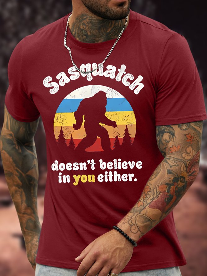 Men's Sasquatch Doesn'T Believe In You Either Funny Graphic Printing Text Letters Cotton Crew Neck Casual T-Shirt