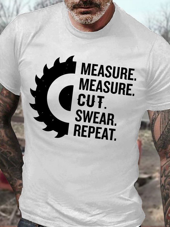 Men's Measure Measure Cut Swear Repeat Wood Working Funny Graphic Printing Crew Neck Cotton Casual Text Letters T-Shirt