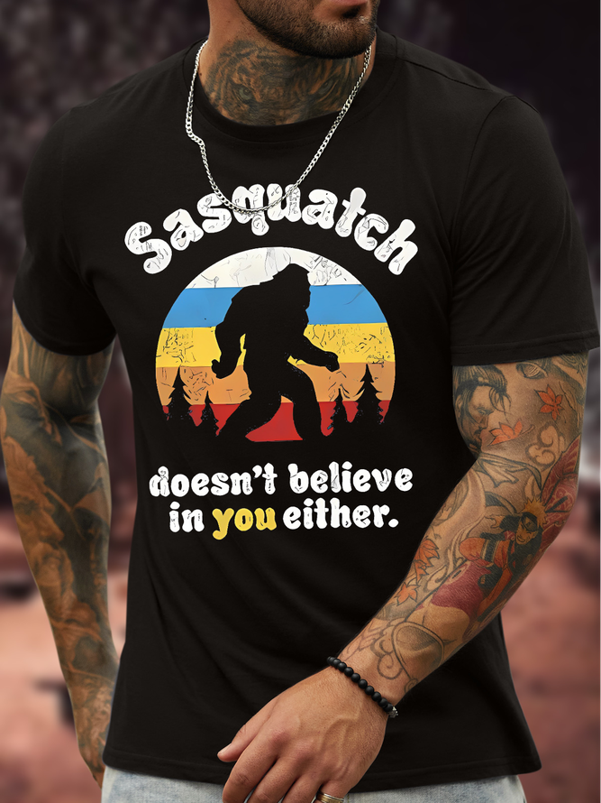 Men's Sasquatch Doesn'T Believe In You Either Funny Graphic Printing Text Letters Cotton Crew Neck Casual T-Shirt