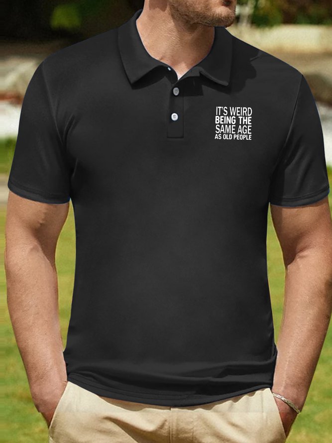 Men's It's Weird Being The Same Age As Old People Funny Graphic Printing Text Letters Regular Fit Urban Golf Polo Collar Polo Shirt