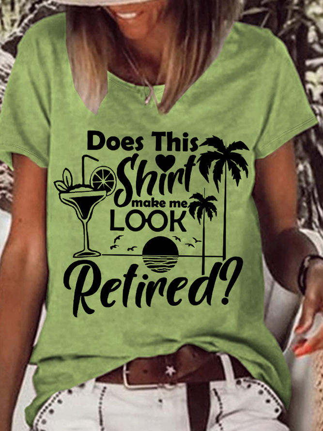 Women's Funny Does This Shirt Make Me Look Retired? Casual Text Letters Crew Neck Loose T-Shirt