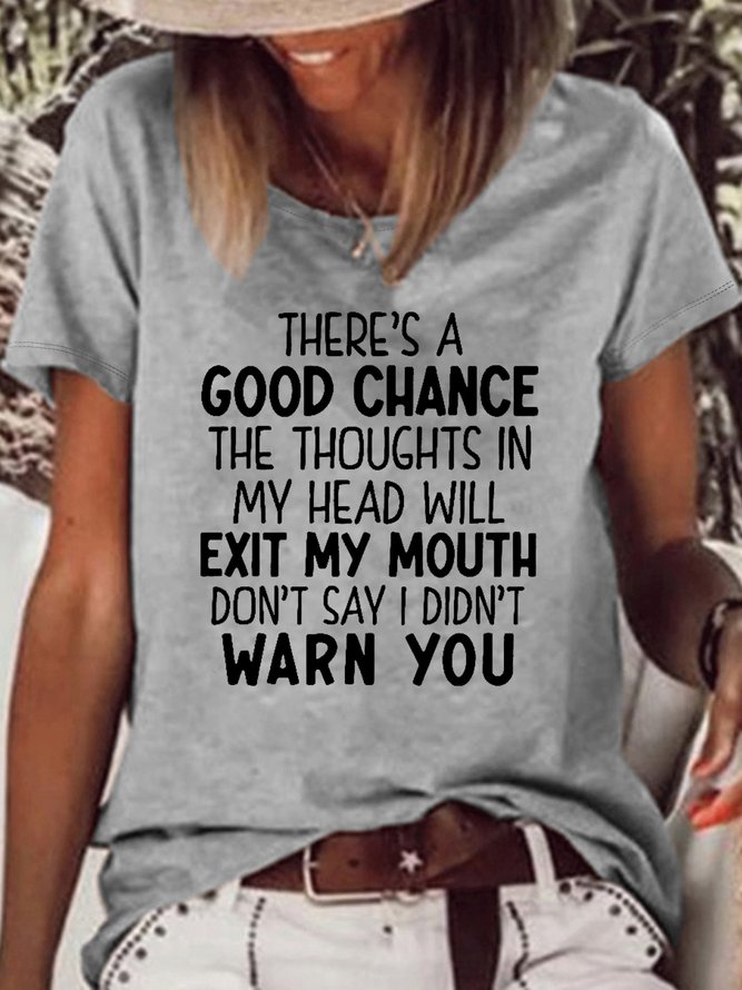 Women's There's A Good Chance The Thoughts In My Head Will Exit My Mouth Crew Neck Casual T-Shirt