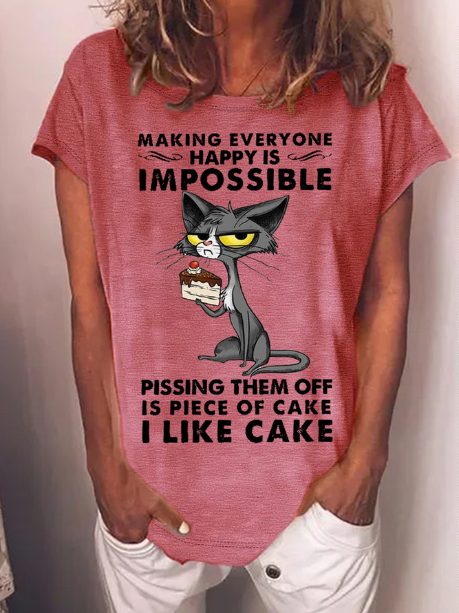 Women's Funny Word Black cat Making Everyone Happy Is Impossible Pissing Them Off Is Piece Of Cake I Like Cake Casual T-Shirt