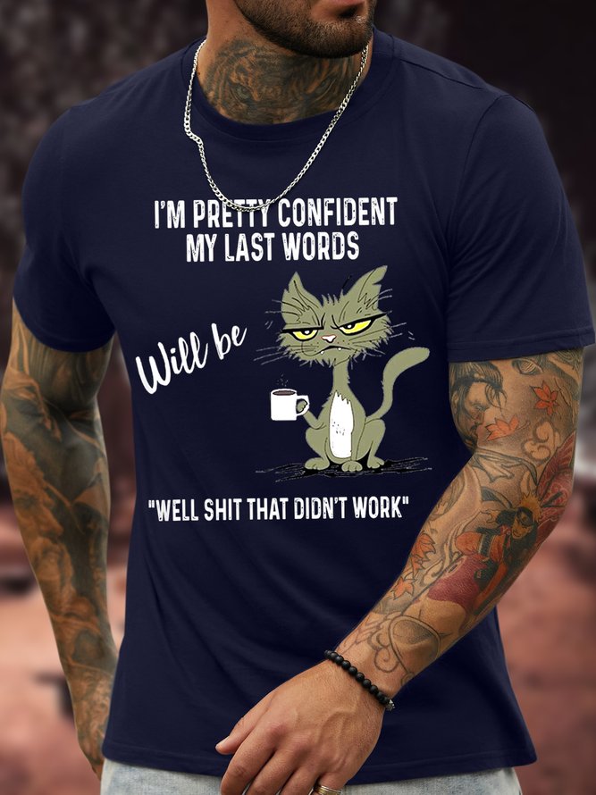 Men's I Am Pretty Confident My Last Words Will Be Well Shit That Didn't Work Funny Graphic Printing Turkey Crew Neck Text Letters Cotton Casual T-Shirt