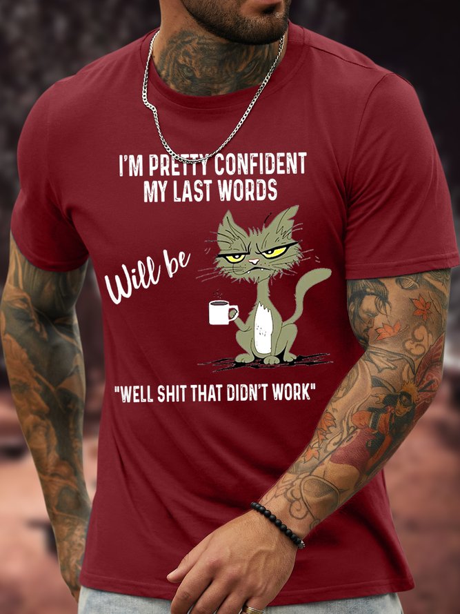 Men's I Am Pretty Confident My Last Words Will Be Well Shit That Didn't Work Funny Graphic Printing Turkey Crew Neck Text Letters Cotton Casual T-Shirt
