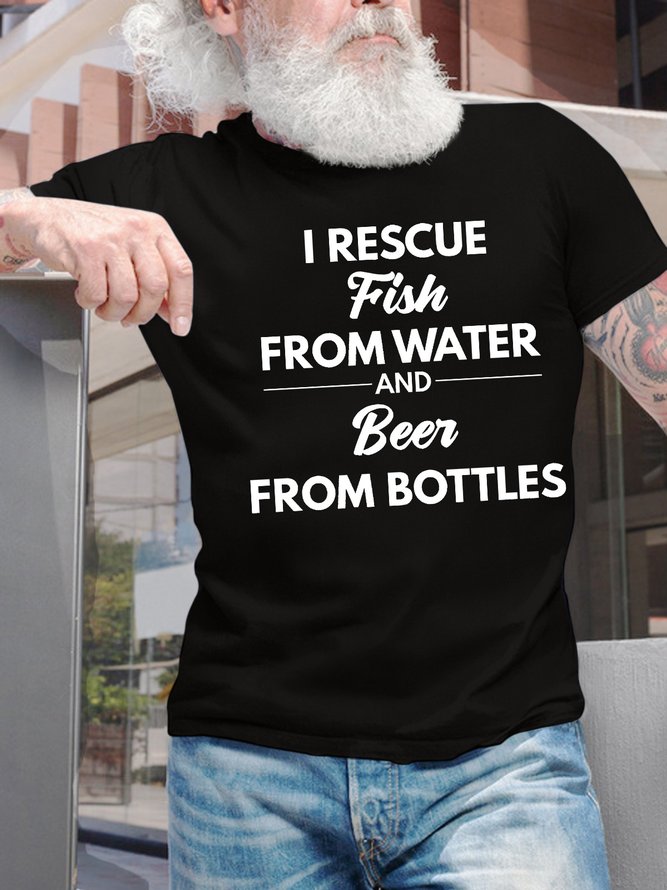 Men’s I Rescue Fish From Water And Beer From Bottles Casual Text Letters T-Shirt