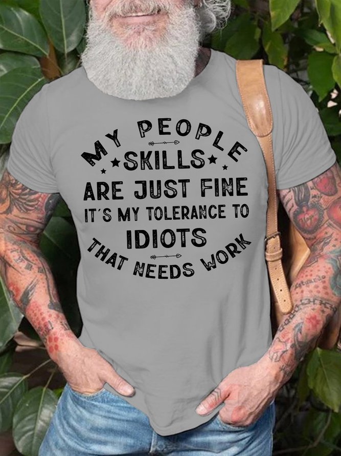 Men's My People Skills Are Just Fine It Is My Tolerance To Idiots That Need Work Funny Graphic Printing Crew Neck Casual Text Letters Cotton T-Shirt