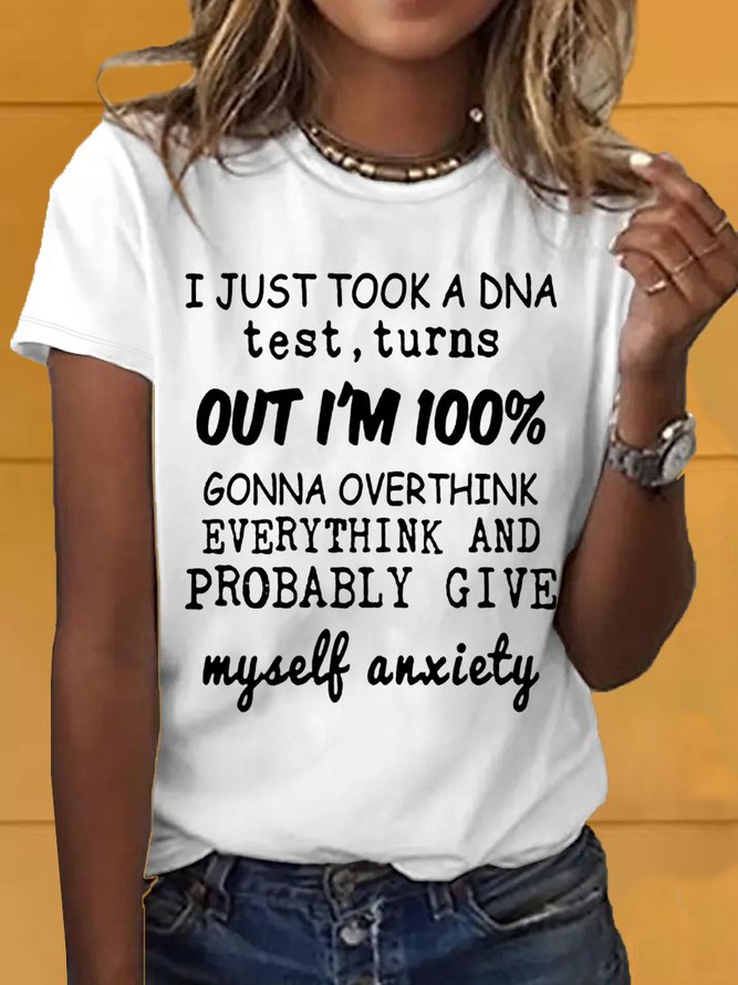 Women's I'm 100% Gonna Overthink Everything and Give Myself Anxiety Cotton Funny Letters T-Shirt