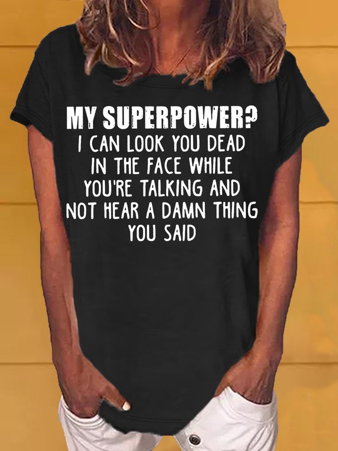 Women's Funny Lettter My Superpower Casual T-Shirt
