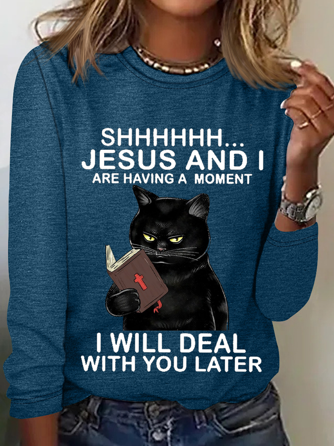 Women's Black Cat With Holy Bible Shhhh Jesus And I Are Having A Moment I Will Deal With You Later Shirt
