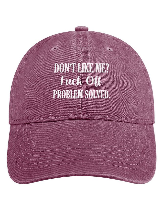 Don’t Like Me Fuck Off Problem Solved Denim Hat