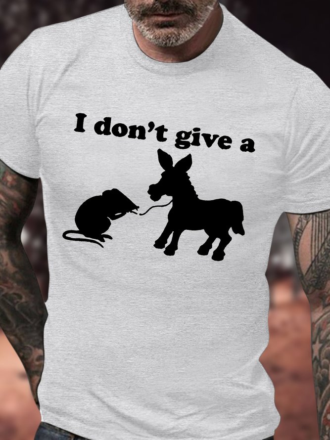 Men's I Don't Give A Rat's Ass Funny Mouse And The Donkey Graphic Printing Crew Neck Text Letters Casual Cotton T-Shirt