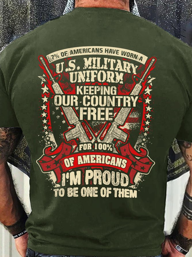 Men’s 7% Of Americans Have Worn A US Military Uniform Keeping Our Country Free For 100% Of Americans Regular Fit Text Letters Casual Crew Neck T-Shirt