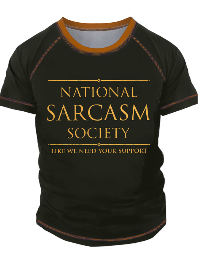 Men's National Sarcasm Society Like We Need Your Support Funny Graphic Printing Text Letters Casual Crew Neck Regular Fit T-Shirt