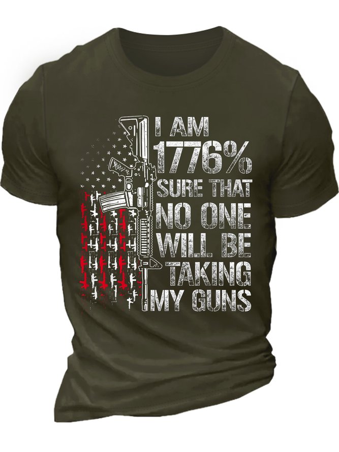 Men’s I Am 1776% Sure That No One Will Be Taking My Guns Cotton Casual Crew Neck Regular Fit T-Shirt