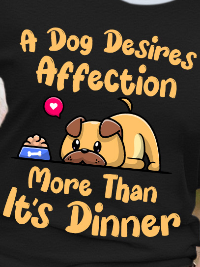 Lilicloth X Funnpaw X Manikvskhan A Dog Desires Affection More Than Its Dinner Women's T-Shirt