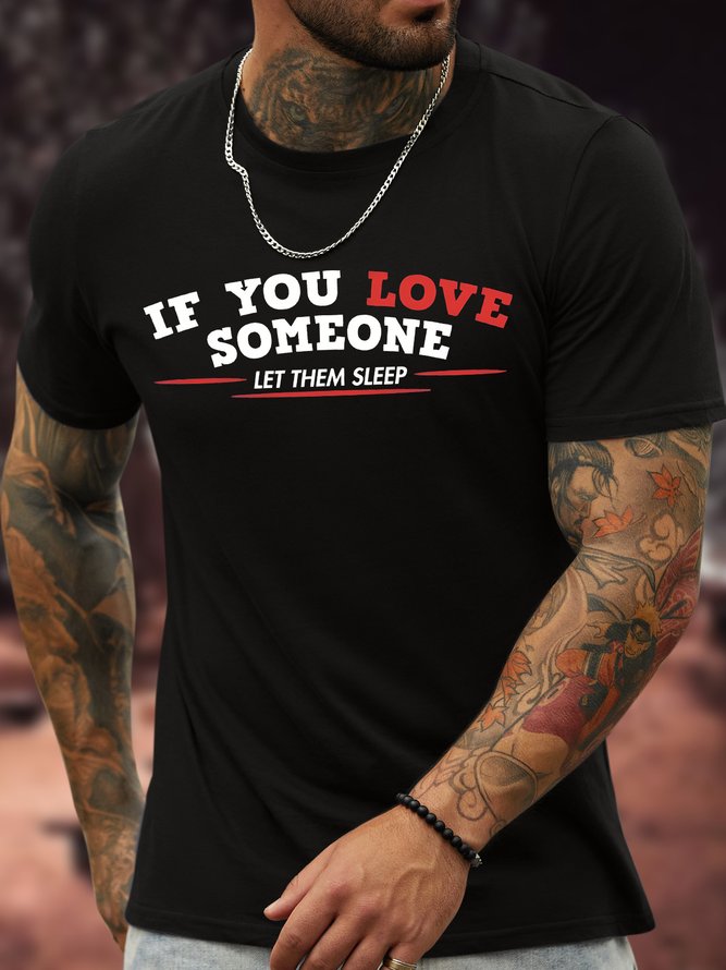 Men's If You Love Someone Let Them Sleep Funny Graphic Printing Crew Neck Cotton Casual T-Shirt