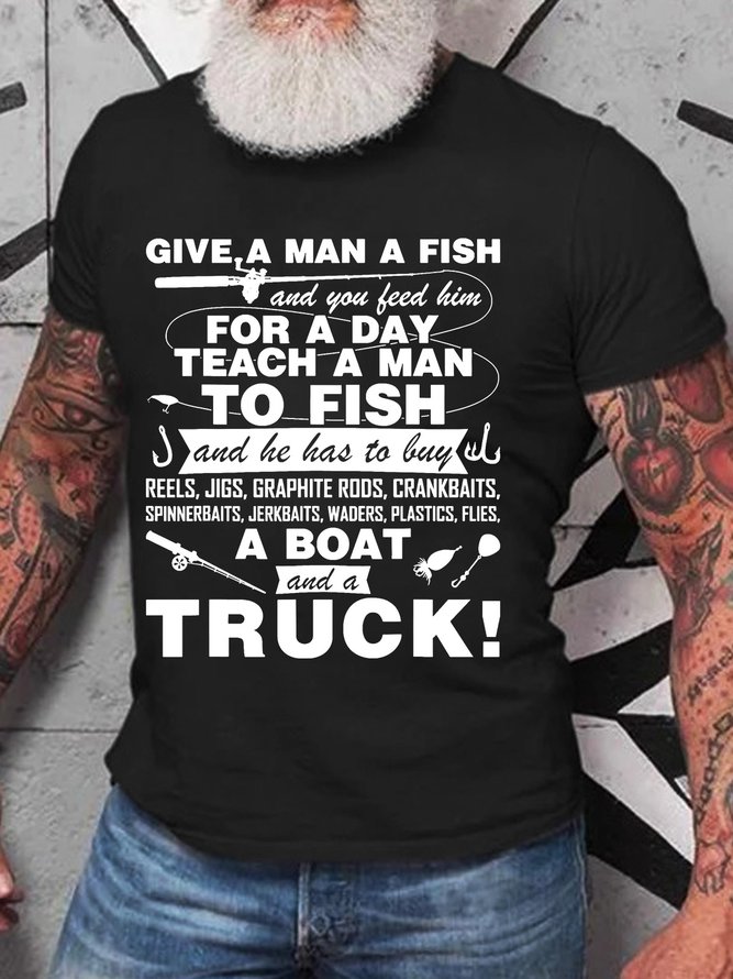 Men’s Give A Man A Fish And You Feed Him For A Day Teach A Man To Fish Cotton Casual T-Shirt