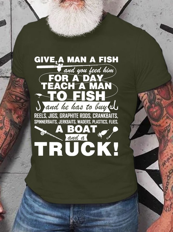 Men’s Give A Man A Fish And You Feed Him For A Day Teach A Man To Fish Cotton Casual T-Shirt