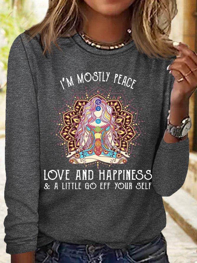 Women's I'm Mostly Peace Love and Happiness and a Little go Yoga Casual Crew Neck Shirt