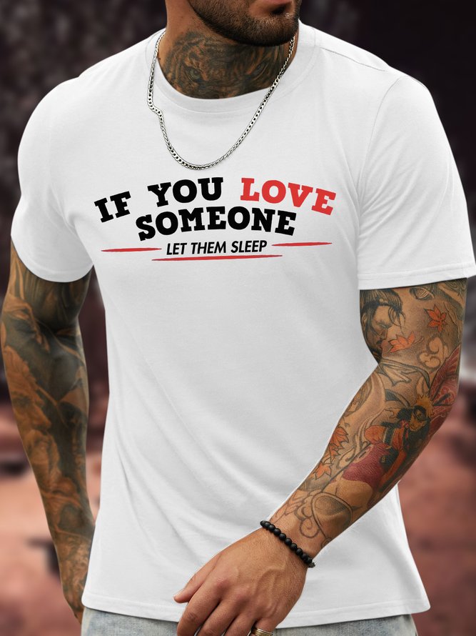 Men's If You Love Someone Let Them Sleep Funny Graphic Printing Crew Neck Cotton Casual T-Shirt