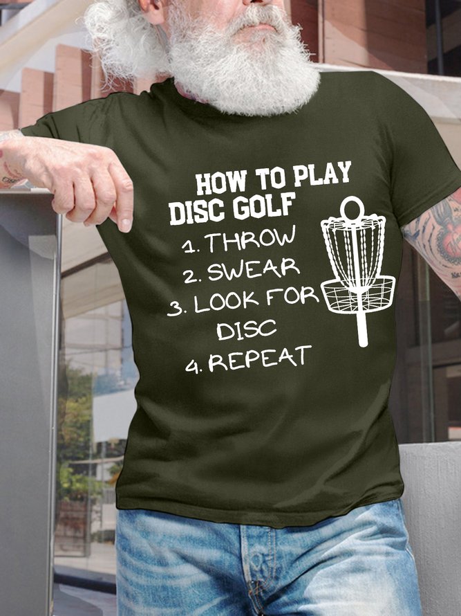 Men’s How To Play Disc Golf Throw Swear Look For Disc Repeat Cotton Text Letters Crew Neck Casual T-Shirt