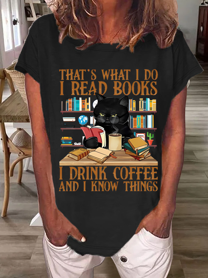 Women's Cute Cat And Book Lover Shirt That's What I Do I Read Books I Drink Coffee And I Know Things T-Shirt