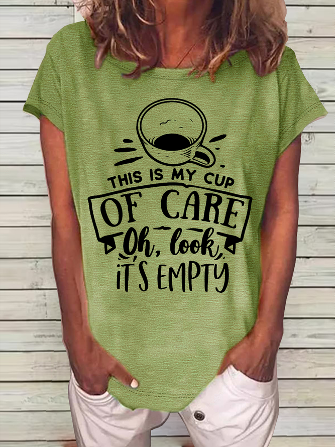 Women's Funny Word This Is My Cup Of Care Oh Look It's Empty Simple Crew Neck Loose Cotton T-Shirt