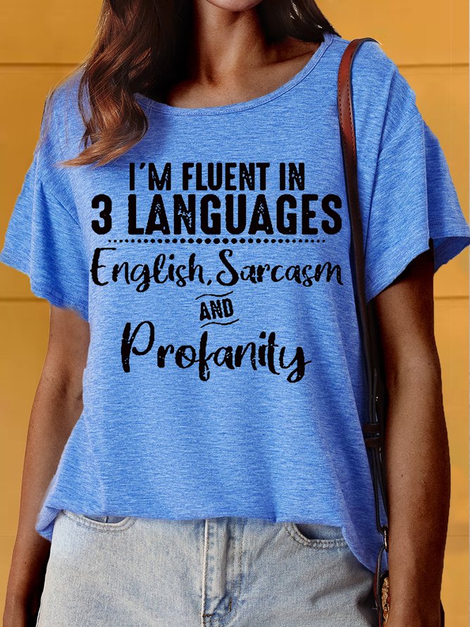 Women‘s I'm Fluent in 3 Languages Letter Print Funny Crew Neck Casual T-Shirt