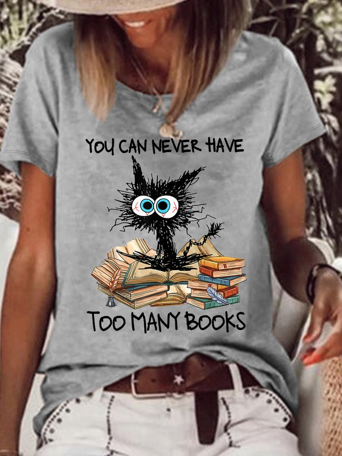 Women’s You Can Never Have Too Many Books Loose Crew Neck Casual T-Shirt